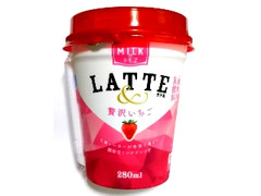 トモヱ LATTE＆贅沢いちご カップ280ml